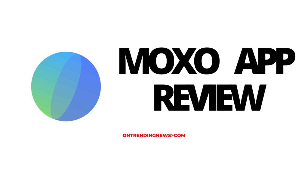 Moxo App